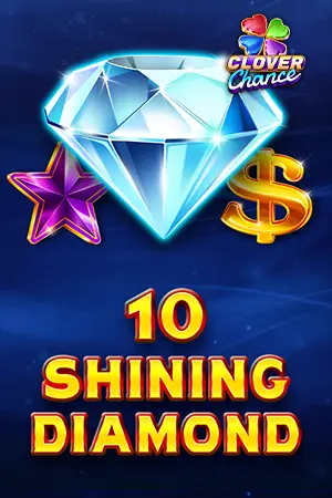 10 Shining Diamond  - Clover Chance