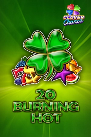 20 Burning Hot  - Clover Chance