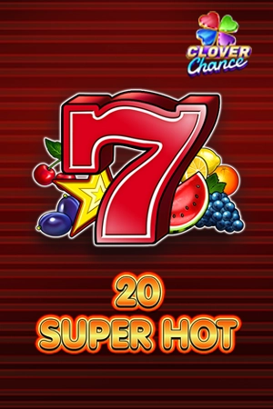20 Super Hot  - Clover Chance
