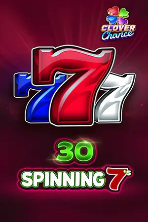 30 Spinning 7's  - Clover Chance