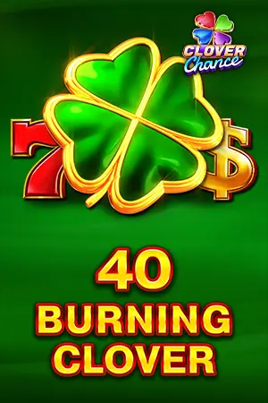 40 Burning Clover  - Clover Chance